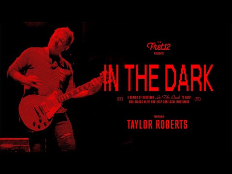 In the Dark with Taylor Roberts
