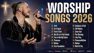 Top Gospel Praise & Worship 🎶 Jireh, Do It Again, Goodness of God – Elevation, Maverick City, Bethel