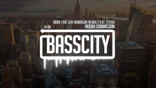 Riddim Commission - More Fire (Jay Robinson Remix) Feat. $tush