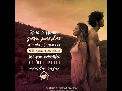 Outro Eu part. Sandy - Ai De Mim