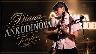 Diana Ankudinova ( Диана Анкудинова ) "Tender" - "Нежная" Live 30/4/26