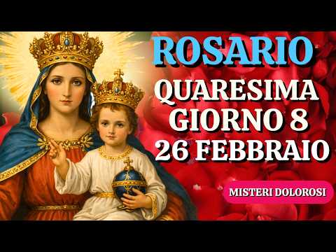 il Santo Rosario di oggi giovedì 26.02 Ottavo giorno di Quaresima Misteri Dolorosi a Padre Pio