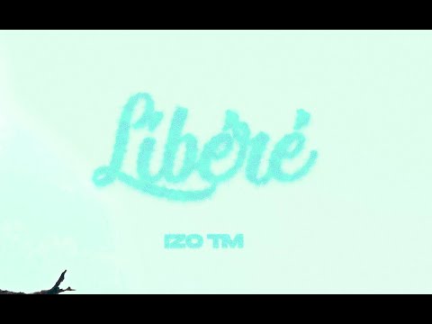Izo TM - Libéré (Clip Officiel)