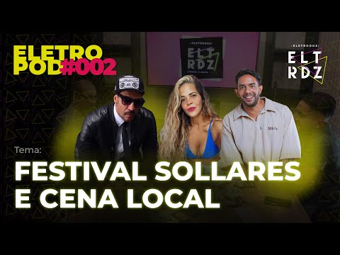 Eletropod #002 - RODRIGO BOUZON (SOLLARES), TALITA PERDIGÃO