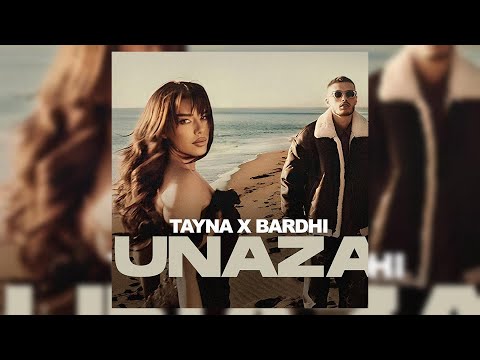 TAYNA x BARDHI - UNAZA ( SPED UP )