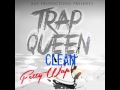 Fetty Wap Trap Queen Clean Radio