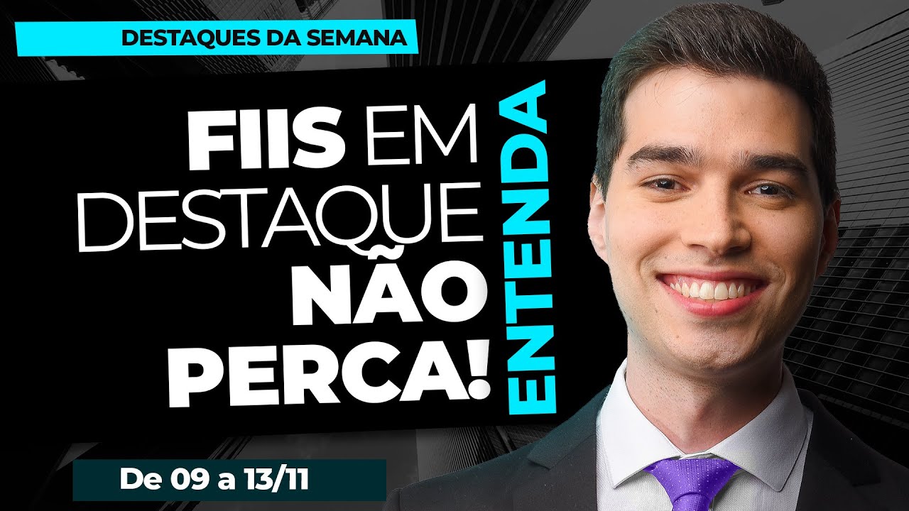DESTAQUES DA SEMANA DOS FIIS - 09 a 13/11 - Tire suas dúvidas ao vivo! #fundosimobiliarios