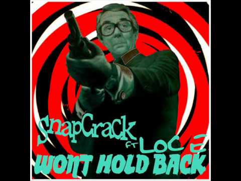 Snapcrack feat LOc E - Won'T Hold Back ( Bullwack rmx) out now