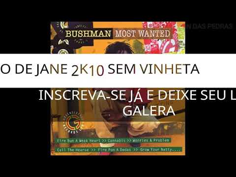 MELO DE JANE 2K10 SEM VINHETA  ( BUSHMAN FT GRAMPS MORGAN - MEK WI TRY ) [ REGGAE RECORDAÇÃO ]