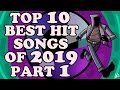 The Top Ten Best Hit Songs Of 2019 Pt 1