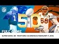 Super Bowl 50 - Panthers vs. Broncos | NFL Full Game