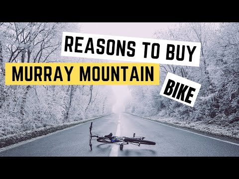 How Reliable Are Murray Mountain Bikes?