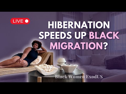 Hibernation as a Path to the Next Black Migration | Black Women ExodUS