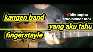 Download lagu kangen band//yang aku tahu||cover|fingerstayle lirik mp3
