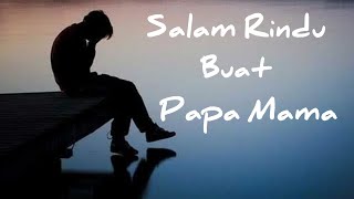 Download lagu Salam rindu buat papa mama || Cici Marissa mp3