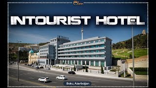 Intourist Hotel / Baku, Azerbaijan