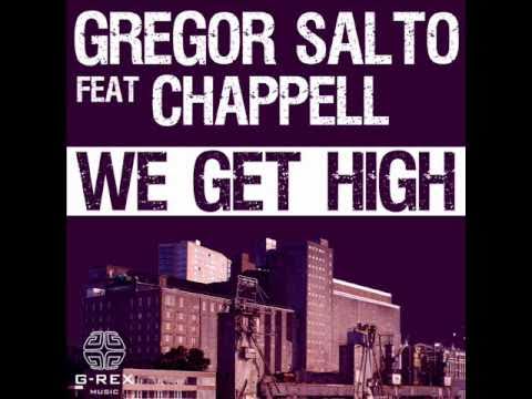 Gregor Salto ft Chappell - We get high (GS Club Mix)