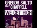 Gregor Salto ft Chappell - We get high (GS Club ...