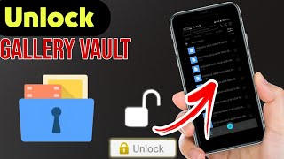 How To Unlock Gallery Vault without password