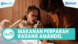 Dampak Buruk Konsumsi Makanan Pedas Bisa Memperparah Radang Amandel hingga Iritasi Telinga
