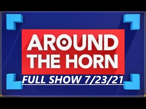 Around The Horn FULL JULY 23 2021  Steph Curry, Draymond & Klay want team to focus on title