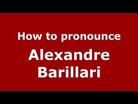 How to pronounce Alexandre Barillari (Brazilian/Portuguese) - PronounceNames.com