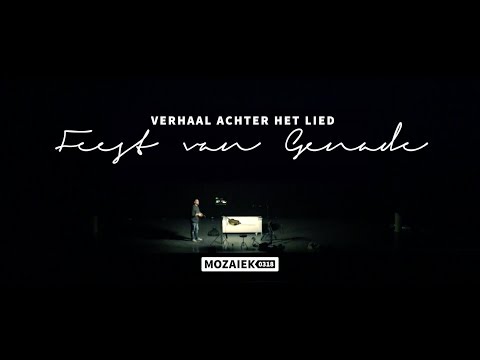 Verhaal achter het Lied: Feest van Genade