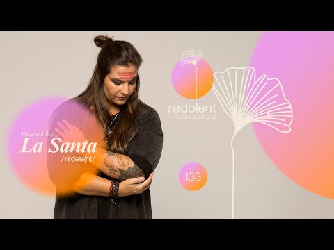 LA SANTA | Redolent Radio Episode 133