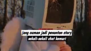 Download lagu Jan cuman jadi penonton story,sekali sekali chat kemari mp3