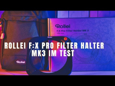 Rollei F:X Pro Filterhalter MK 3 - der neue Filterhalter Mark 3 im Test. Besser als der Mark 2?