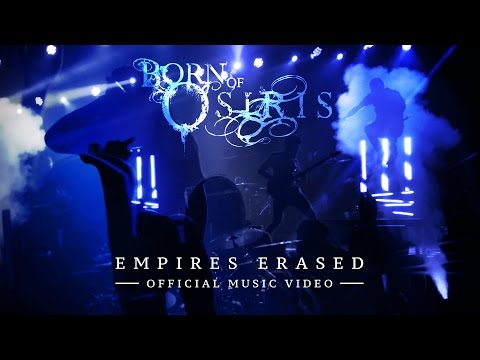 BORN OF OSIRIS - Empires Erased (Official Music Video)
