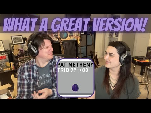 PAT METHENY OUR FIRST TIME REACTION TO  - Giant Steps | COUPLE REACTION (BMC Request)