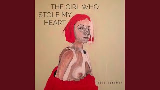 Musik-Video-Miniaturansicht zu The Girl Who Stole My Heart Songtext von Blue October