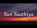 Sun Saathiya Lyrics Divya Kumar