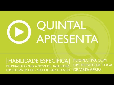 Quintal Apresenta - Habilidade Específica 01 - Desenho Perspectivado à mão livre