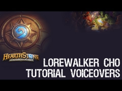 HearthStone - Lorewalker Cho Tutorial Voiceovers