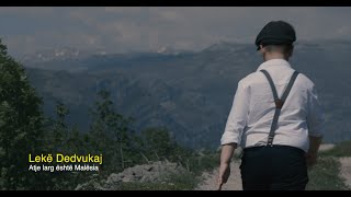 Lekë Dedvukaj - Atje Larg Asht Malesia