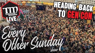 Heading Back to GEN CON - The Ever Other Sunday Show