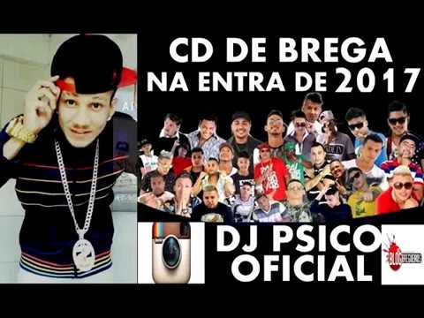 CD DE BREGA 2017  MELHORES LANÇAMENTOS BREGA 2017 DJ PSICO
