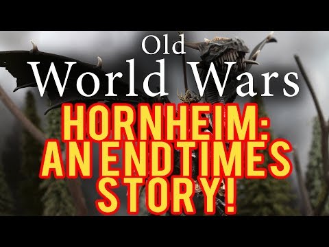 Hornheim: An Endtimes story! Warhammer Fantasy Narrative Campaign Ep 9