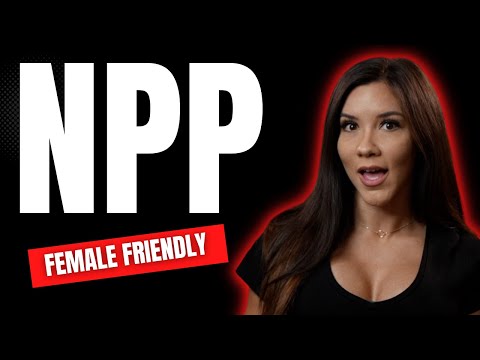 Is NPP Female Friendly?