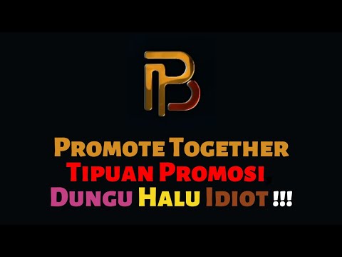, title : 'Promote Together, Tipuan Promosi Dungu Halu Idiot!!!'