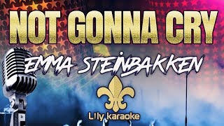 Download lagu Emma Steinbakken - Not Gonna Cry (Karaoke Version) mp3