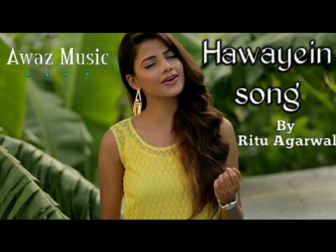 Hawayein song | By Ritu Agarwal |
