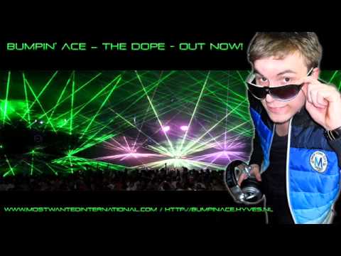 Bumpin Ace - The Dope - Original Mix
