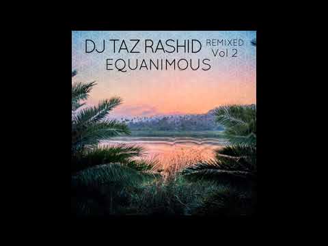 DJ Taz Rashid - Inspiration Drive (Equanimous & Bliss Looper Remix)
