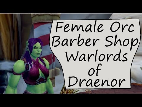 Female Orc Barber Shop Hair Customization Warlords of Draenor Alpha (WoD)