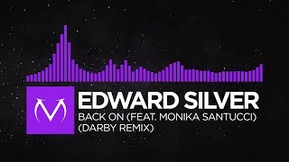[Dubstep] - Edward Silver - Back On (feat. Monika Santucci) (Darby Remix) [Free Download]