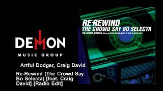 Artful Dodger, Craig David - Re-Rewind (The Crowd Say Bo Selecta) [feat. Craig David] - Radio Edit