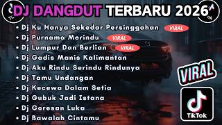 Download lagu DJ TIKTOK TERBARU 2026 FULL BASS || DJ KU HANYA SEKEDAR PERSINGGAHAN | DJ PURNAMA MERINDU mp3